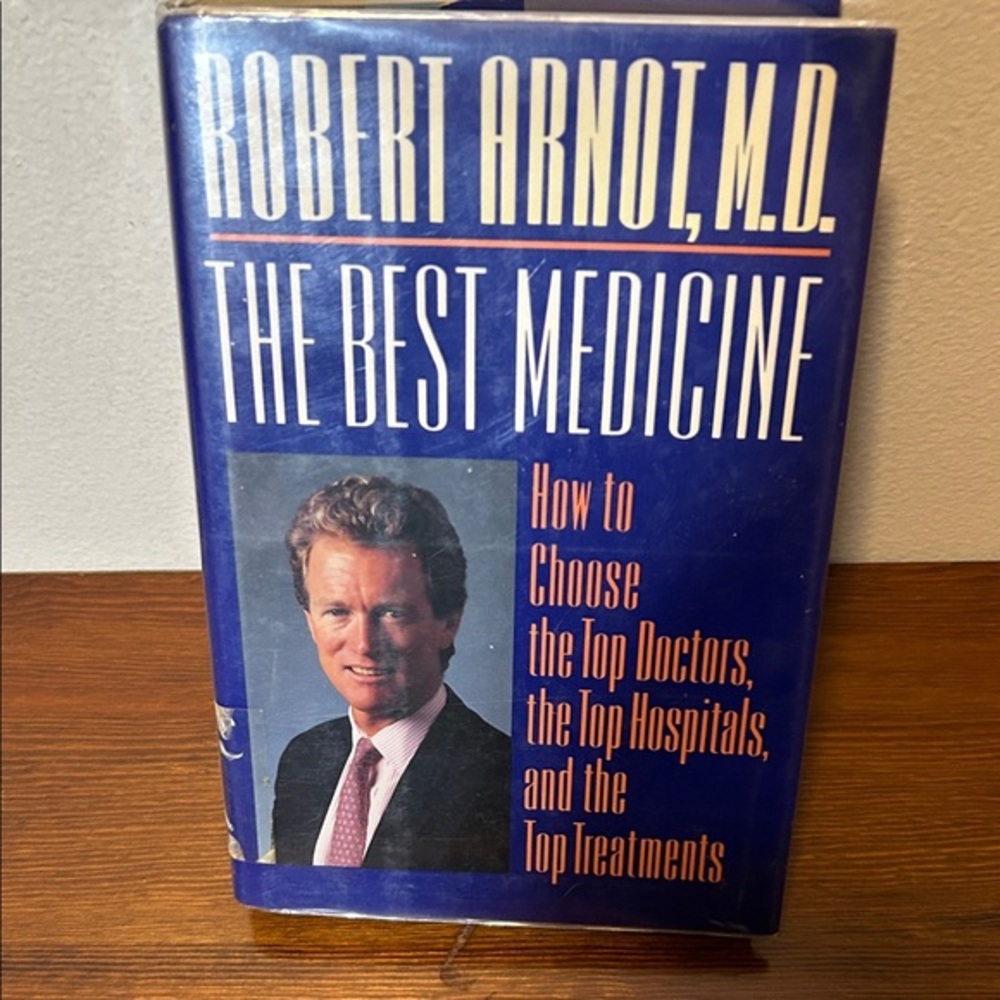 The Best Medicine by Robert Arnot, M.D. Hardcover